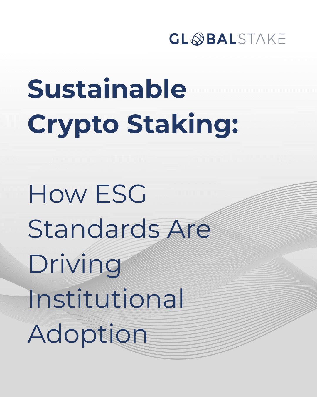 Sustainable Crypto Staking: How ESG Standards Are Driving Institutional Adoption